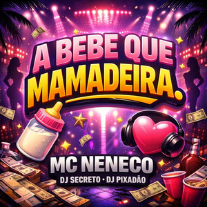 A BEBE QUE MAMADEIRA (Explicit)