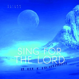 Sing for the Lord
