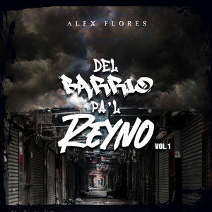 Del Barrio Pa'l Reyno Vol. 1 (Explicit)