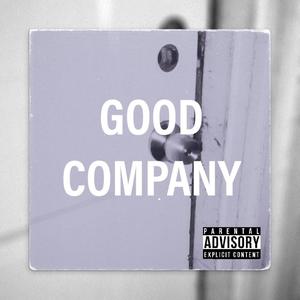 Good Company (Explicit)