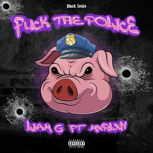 **** The Police (feat. Mxrlxn) (Explicit)