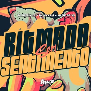 Ritmada Sem Sentimento (Explicit)