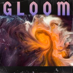 Gloom (Explicit)