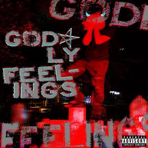 GODLY FEELINGS (Explicit)