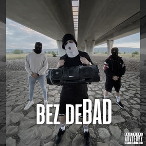 bez deBAD (Explicit)