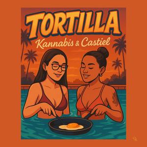 Tortilla (feat. Castiel) (Explicit)