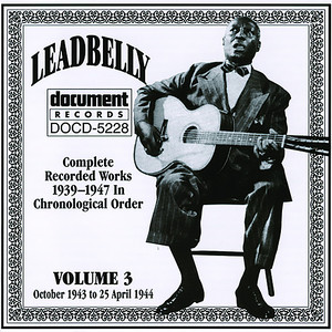 Leadbelly Vol.3 1939-1947