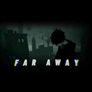 Far Away