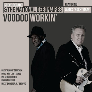 Voodoo Workin' (feat. James "Rock" Gray)