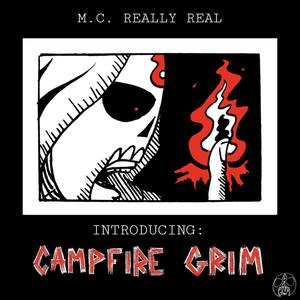 Introducing: CAMPFIRE GRIM (Explicit)