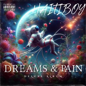 dreams & pain deluxe (Explicit)