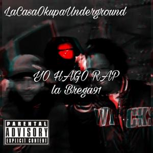 YO HAGO RAP (feat. LA BREGA 91)