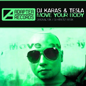 DJ Karas - Move Your Body (Original Mix)