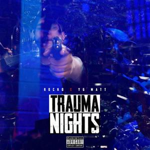 Trauma Nights (Explicit)