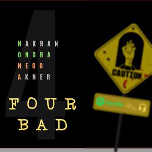 Four Bad (Explicit)