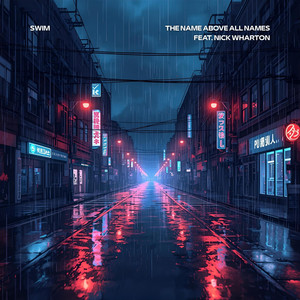 The Name Above All Names (feat. Nick Wharton)