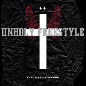 Unholy Freestyle (feat. zkhavinn) [Explicit]