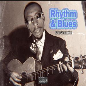 Rhythm & Blues (Explicit)