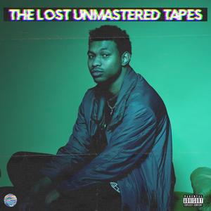 The Lost Unmastered Tapes (Explicit)