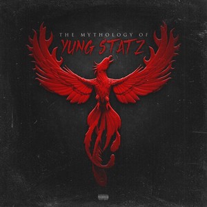 The Mythology of Yung Statz (Explicit)