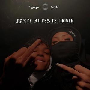 Darte antes de morir (feat. Luvda) (No guidance remix spanish version|Explicit)