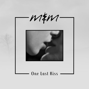 One Last Kiss