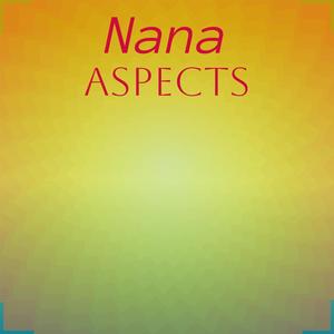 Nana Aspects