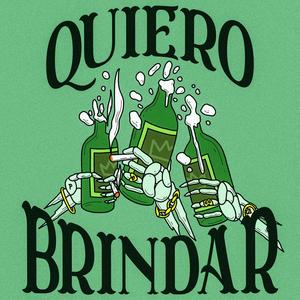 Quiero Brindar (feat. Beat Paradiso & Picho) (Explicit)