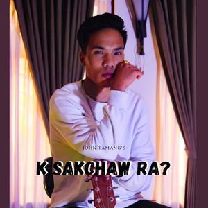 K Sakchaw Ra?