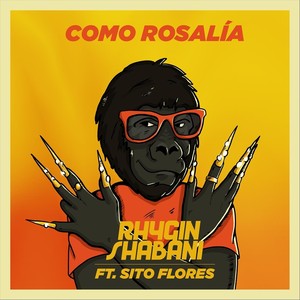 Como Rosalía (feat. Sito Flores)