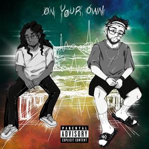 ON YOUR OWN (Explicit)