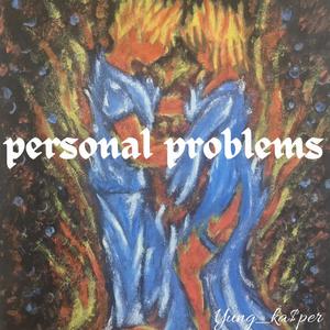 Personal Problems (Explicit)