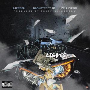 No Headlights (feat. Backstreet 1k & Zell Diego) [Explicit]