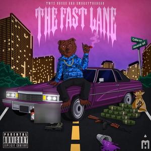 The Fast Lane (Explicit)