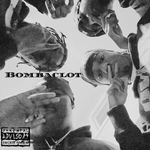 Bombaclot (Explicit)