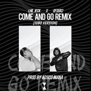 COME AND GO (feat. Ofour2) [Remix] [Explicit]