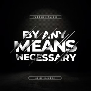 By Any Means Necessary