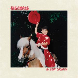 I'm Goin' Country (Explicit)