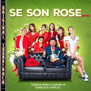 Se son rose (Colonna Sonora Originale)