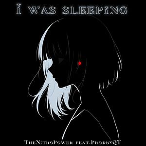 I Was Sleeping (feat. ProdbyQT)