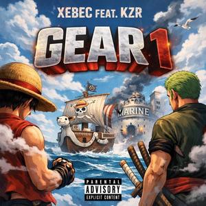 Gear 1 (Xebec x Kzr) (feat. Kzr) (Explicit)