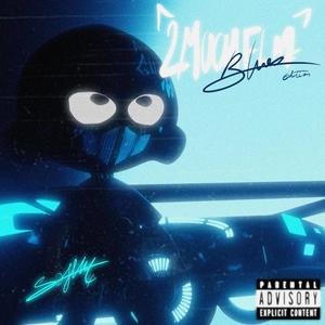 2MuchFLM (blues edition) [Explicit]