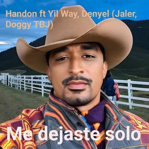 Me dejaste solo (feat. Yil Way & Denyel)