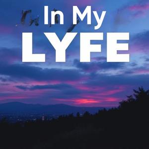 In My Lyfe (feat. rahhgotbuckss) (Explicit)