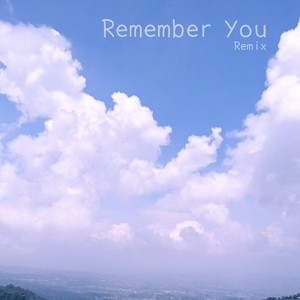 Remember You (Remix)