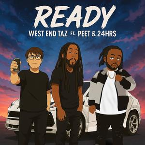 Ready (feat. West End Taz, Peet & 24hrs) (Remix|Explicit)