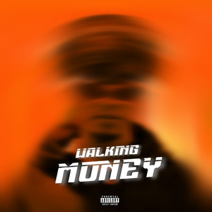 Walking Money (Explicit)