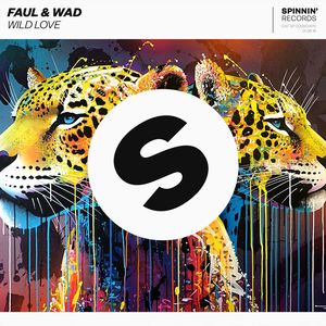 Faul & Wad - Wild Love (Extended Mix)