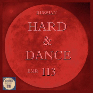 Russian Hard & Dance EMR, Vol. 113