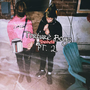 Torture Boyz, Pt. 2 (Explicit)